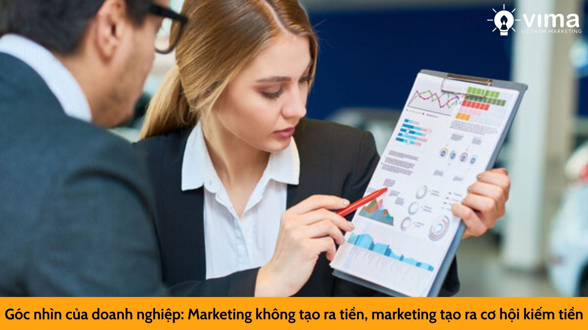 Góc nhìn của doanh nghiệp: Marketing không tạo ra tiền, marketing tạo ra cơ hội kiếm tiền